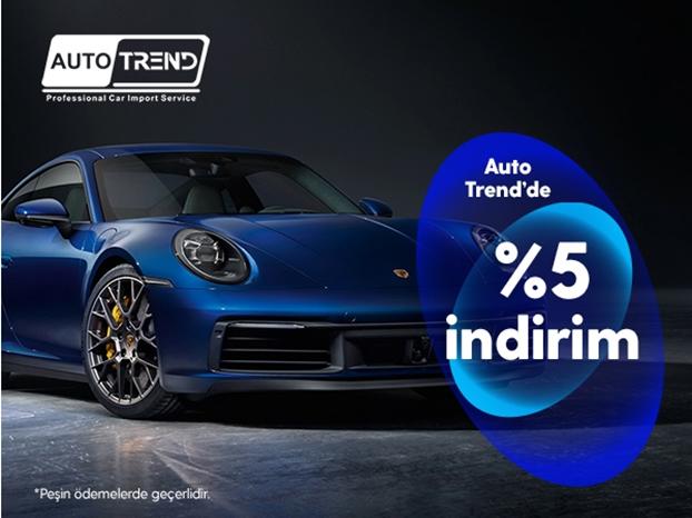 Auto Trend'de Ayrıcalıksınız!