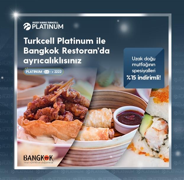 Turkcell Platinum ile Bangkok Restoran'da ayrıcalıklısınız! Turkcell Platinum ile Bangkok Restoran'da ayrıcalıklısınız!