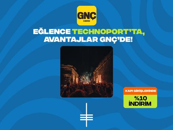 GNÇ'liler Technoport'ta avantajlı!
